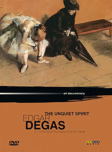 Edgar Degas - The Unquiet Spirit