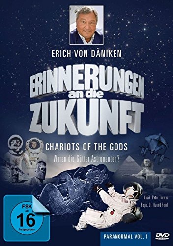 Erich Von Däniken: Erinnerungen An Die Zukunft - Waren Die Götter Astronauten? (Paranormal Vol. 1)