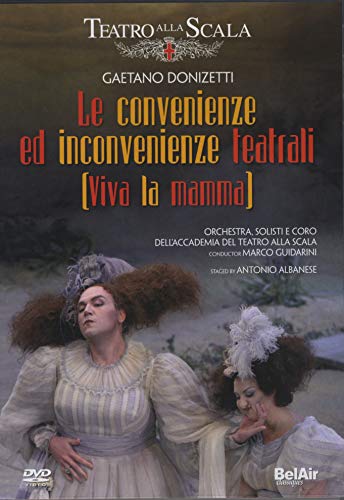 Donizetti: Le Convenienze Ed Inconvenienze Teatrali / Viva La Mamma! (La Scala/Guidarini)