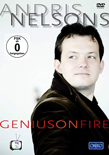 Andris Nelsons: Genius On Fire (Documentary Plus Bonus Material