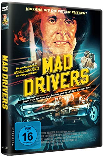 Mad Drivers - Vollgas Bis Die Fetzen Fliegen!