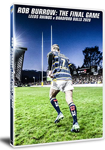 Rob Burrow: The Final Game Leeds Rhinos V Bradford Bulls 2020