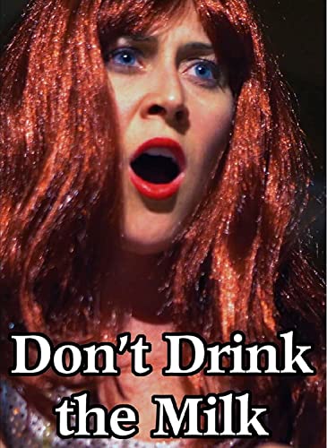 Don'T Drink The Milk