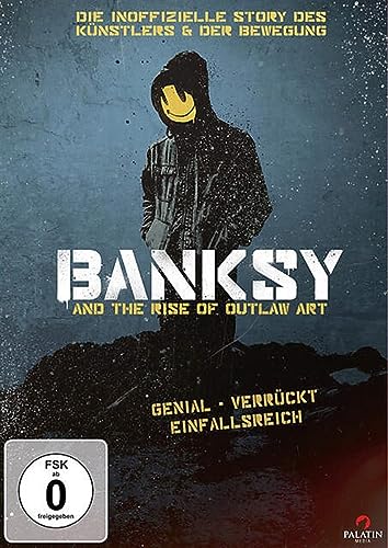 Banksy And The Rise Of Outlaw Art