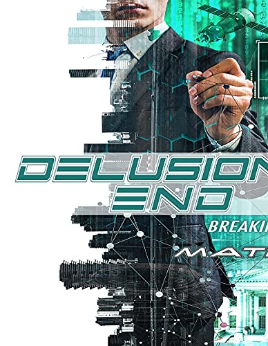 Delusions End: Breaking Free Of The Matrix