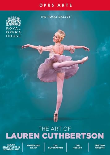 The Art Of Lauren Cuthbertson [Lauren Cuthbertson; Royal Opera House] [Opus Arte: Oa1360Bd]