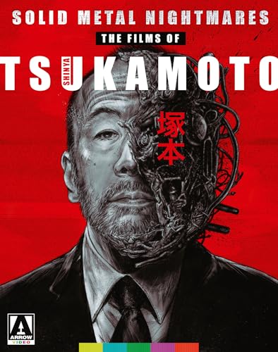 Solid Metal Nightmares: The Films Of Shinya Tsukamoto