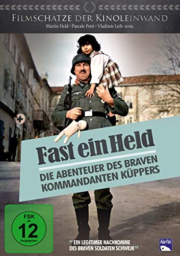 Fast Ein Held - Die Abenteuer Des Braven Kommandanten Küppers