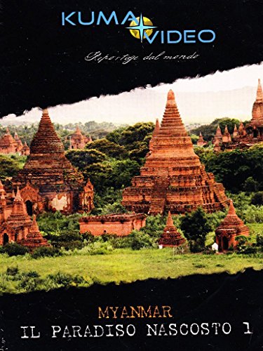 Myanmar - Il Paradiso Nascosto 1