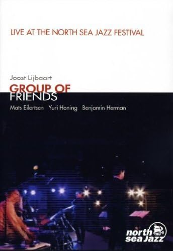 Joost Lijbaart & Group Of Friends - Live At The North Sea Festival [Edizione: Regno Unito]