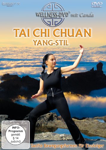 Tai Chi Chuan - Yang-Stil: Sanfte Bewegungsformen Für Einsteiger