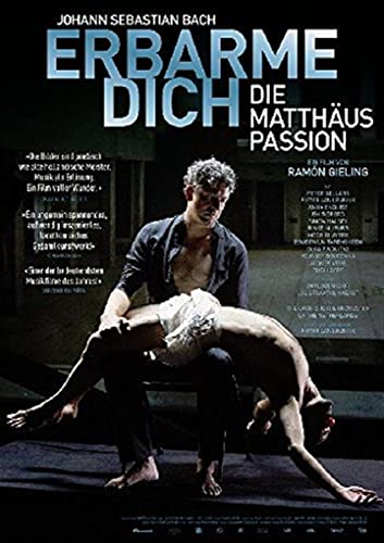 Erbarme Dich - Die Matthäus-Passion