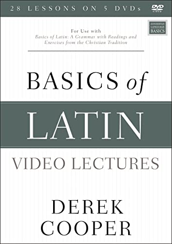 Basics Of Latin Video Lectures: For Use With Basics Of Latin: A Grammar With Readings And Exercises From The Christian Tradition