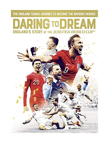 Daring To Dream: Englands Story At The 2018 Fifa World Cup [Edizione: Regno Unito]