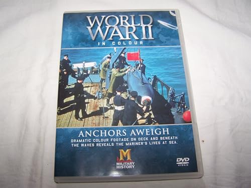 World War Ii In Colour - Anchors Away [Edizione: Regno Unito]
