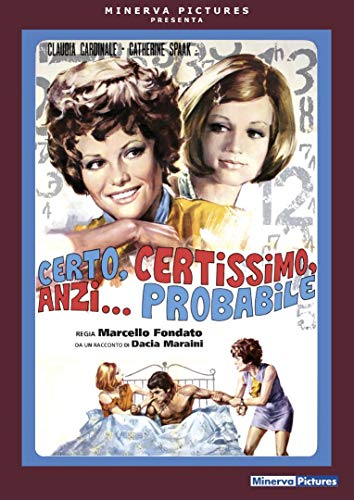 Certo, Certissimo, Anzi Probabile...