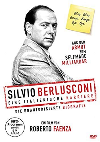 Silvio Berlusconi - Eine Italienische Karriere (Silvio Forever - Die Unautorisierte Biografie)