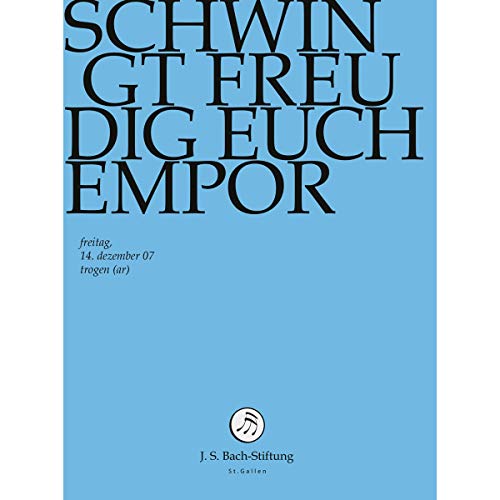 Johann Sebastian Bach - Schwingt Freudig Euch Empor