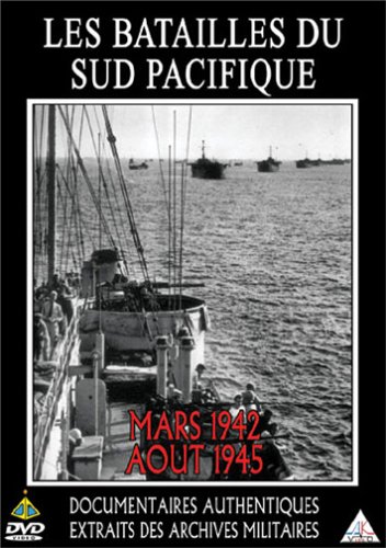 Les Batailles Du Sud-Pacifiques (Mars 1942 / Aout 1945)