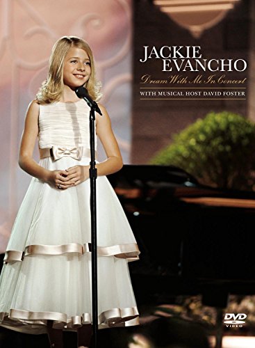 Jackie Evancho - Dream With Me In Concert