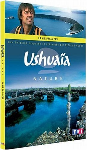 Ushuaïa : La Vie Pas À Pas