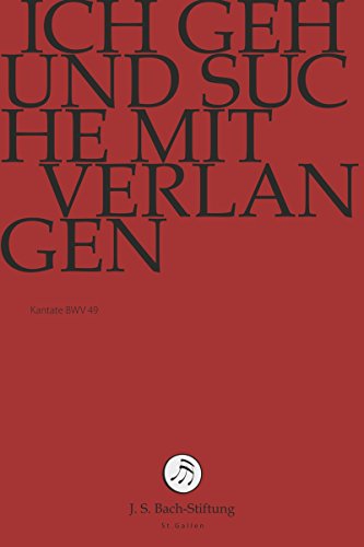 Johann Sebastian Bach - Ich Geh Und Suche Mit Verlangen