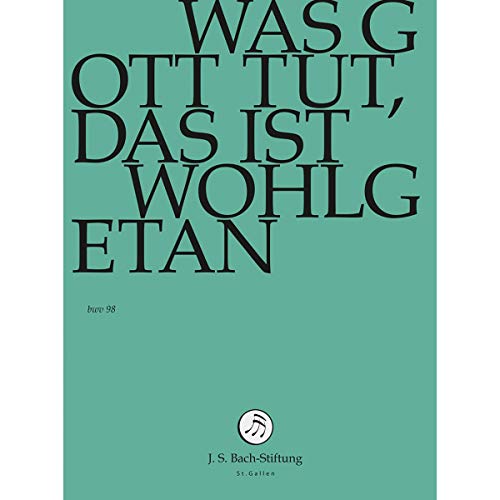Johann Sebastian Bach - Was Gott Tut, Das Ist Wohlgetan