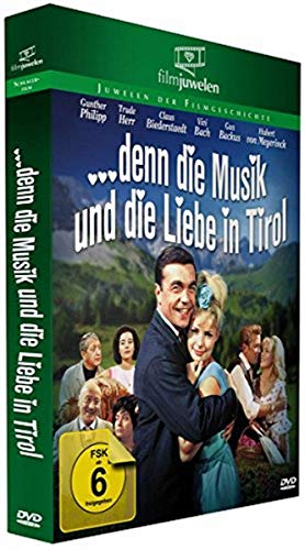 Denn Die Musik Und Die Liebe In Tirol