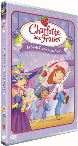 Charlotte Aux Fraises, Le Bal De Charlotte Aux Fraises