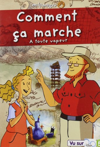 Comment Ça Marche ? A Toute Vapeur