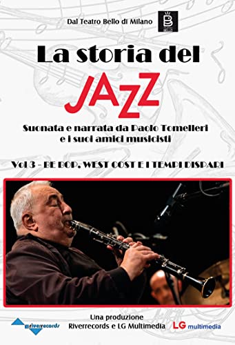 La Storia Del Jazz N.3- Be Bop, West Cost E I Tempi Dispari