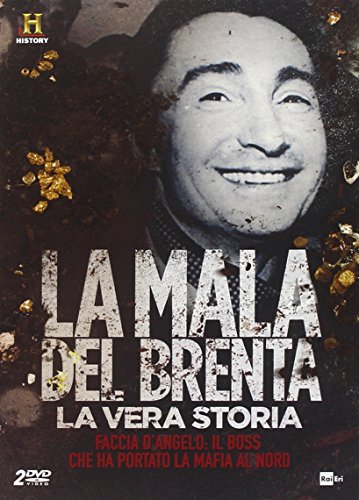 La Mala Del Brenta - La Vera Storia
