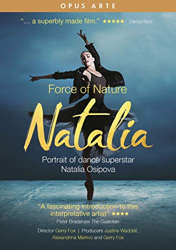 Natalia: Force Of Nature - Ritratto Della Danzatrice Superstar Natalia Osipova