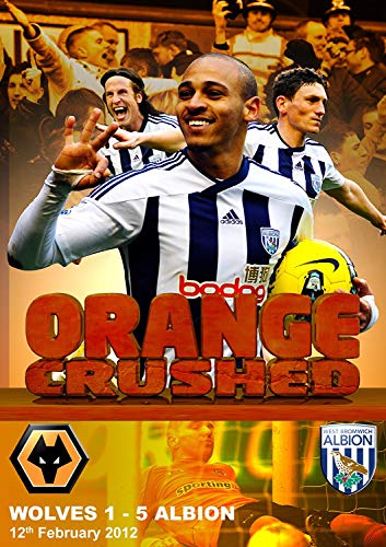 Wolves 1 West Bromwich Albion 5 - 12Th February 2012 - Orang [Edizione: Regno Unito]
