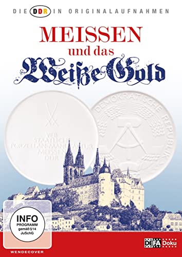 Die Ddr In Originalaufnahmen ‒ Meißen Und Das Weiße Gold