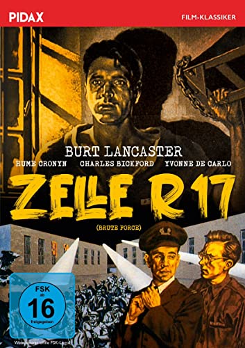 Zelle R 17 (Brute Force) / Düsterer Gefängnisfilm-Klassiker Mit Starbesetzung (Pidax Film-Klassiker)