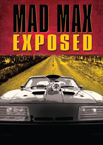 Mad Max Exposed