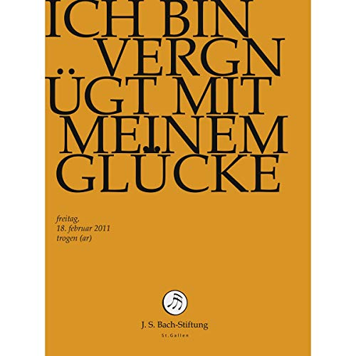 Johann Sebastian Bach - Ich Bin Vergnuegt Mit Meinem