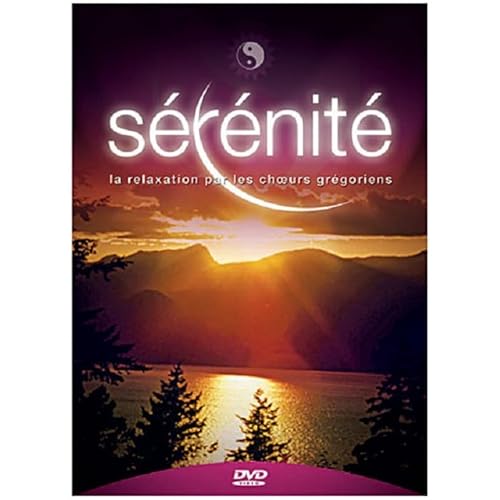 Sérénité : Relaxation Par Les Choeurs Grégoriens