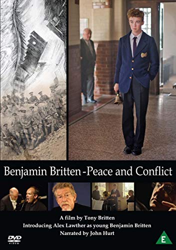Benjamin Britten - Peace And Conflict [Edizione: Regno Unito]