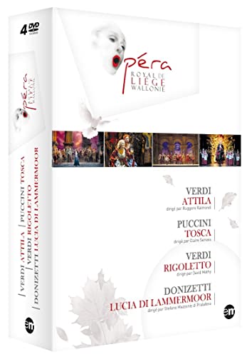 Opéra Royal De Liège Wallonie : Verdi : Attlia + Puccini : Tosca + Verdi : Rigoletto + Donizetti : Lucia Di Lamermoor