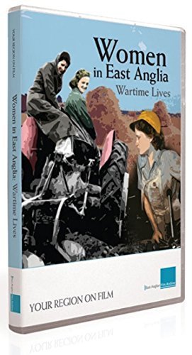 Women In East Anglia: Wartime Lives [Edizione: Regno Unito]