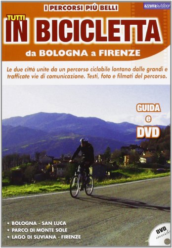 I Percorsi Più Belli Da Bologna A Firenze. Dvd