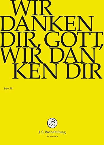 Johann Sebastian Bach - Wir Danken Dir, Gott