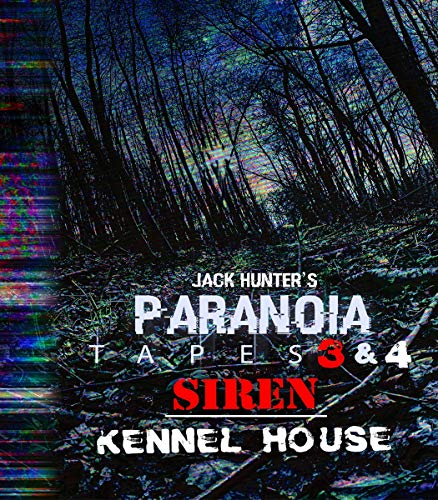 Jack Hunter'S Paranoia Tapes 3 & 4: Siren/Kennel House [Edizione: Regno Unito]
