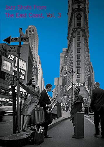 Jazz Shots From The East Coast, Vol 3 [D