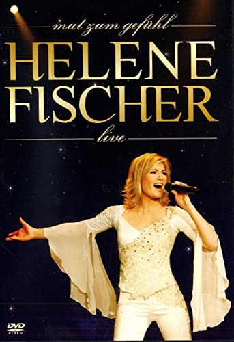 Mut Zum Gefühl - Helene Fischer Live