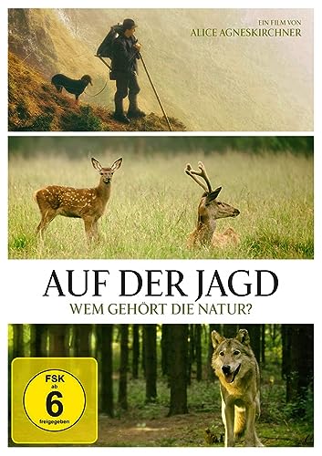 Auf Der Jagd - Wem Gehört Die Natur?
