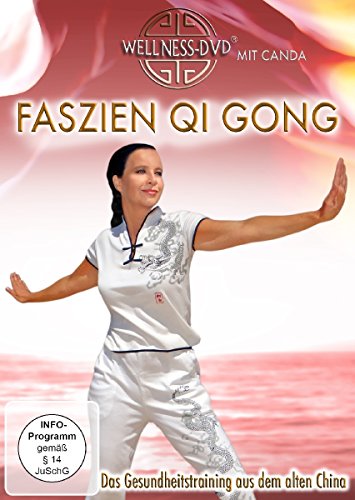 Faszien Qi Gong - Das Gesundheitstraining Aus Dem Alten China