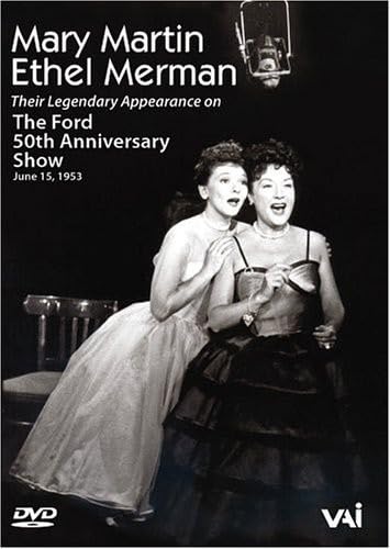 Mary Martin And Ethel Merman - The Ford 50Th Anniversary Sho [1953] [Dvd]